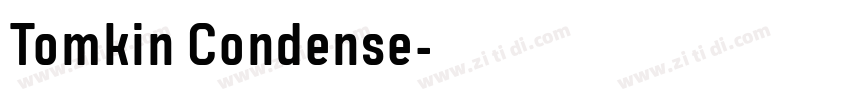 Tomkin Condense字体转换 Tomkin Condense字体转换